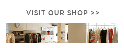 VISIT OUR SHOP